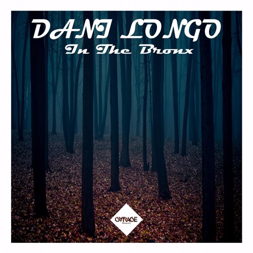 Dani Longo - In The Bronx (Blach Remix)