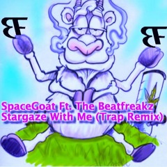 (SneekPeak)Stargaze With Me (Trap Remix)