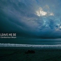 Leave Me Be (Cover)