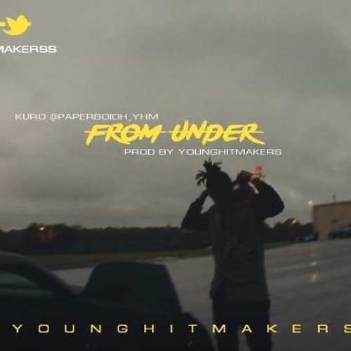 From Under (Prod. By YoungHitmakers)