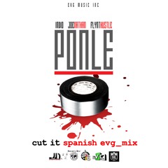 Ponle Tape - Indio Evg, JoeNathan & Flynt Hustle Team EVG