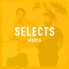 CS SELECTS • March Mixtapes