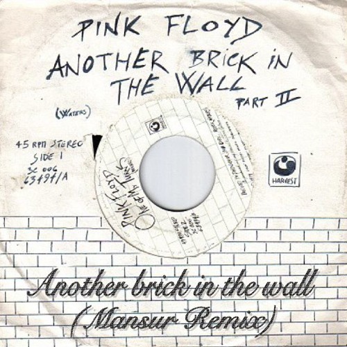 Free Download Pink Floyd Another Brick In The Wall Mansur Remix By Jay Mansur