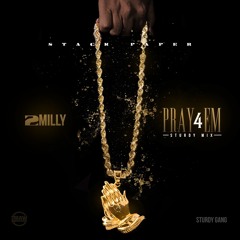 2 MILLY - PRAY FOR EM - STURDY MIX