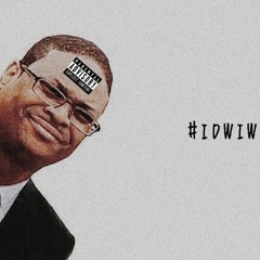 #idwiw (prod. david peck)