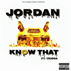 Know That Ft. Trigga (Prod By. Stunnah Beatz)