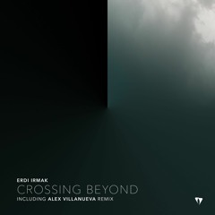 Erdi Irmak - Crossing Beyond (Original Mix)