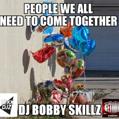 People We All - Dj Bobby Skillz