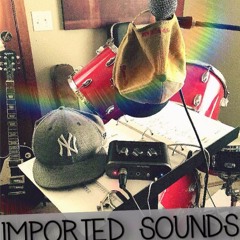 Imported Sounds (Feat Tyler Assiff)
