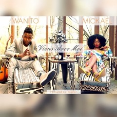 Wanito Feat. Mickael  - Viens Avec Moi Produced By Bujimix