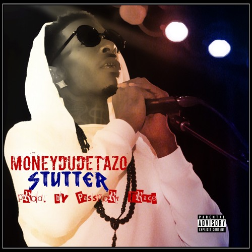 STUTTER (produced By Passport Trace)