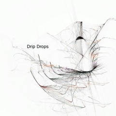 Tensor X Danke Noetic- Drip Drops (Album: Of Melancholic Malcontent)