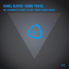 Daniel Glover - Sound Travel (Ignacio Sanchez Remix)// Inmost Records