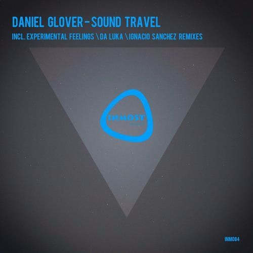 Daniel Glover - Sound Travel (Ignacio Sanchez Remix)// Inmost Records