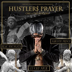 Lucky Nick Ft. Blac Youngsta & Narcotic Prince - Hustlers Prayer