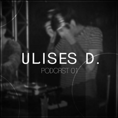 ULISES D. PODCAST session  01