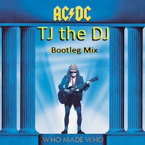 AC-DC - Who Made Who (TJs MAXIMUM OVERDRIVE MIX)
