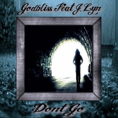 Godbliss (feat. J-lyn) - Don't Go