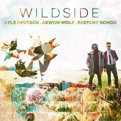 Kyle Deutsch, Aewon Wolf & Sketchy Bongo - Wildside