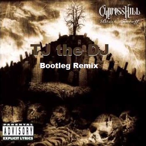 Cypress Hill - When The Shit Goes Down ( TJ REWORK )