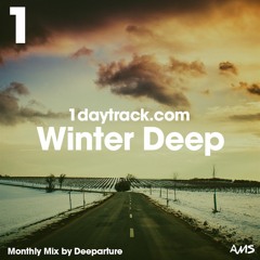 Monthly Mix March '16 | Deeparture - Winter Deep | 1daytrack.com