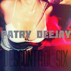 DESCONTROL SIX - PATRY DEEJAY