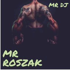 MrRoszak - Mr DJ