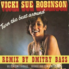 Turn The Beat Around (Dmitry Bass remix)