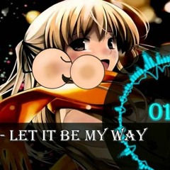 Nightcore Andien - Let It Be My Way (Acuddle remix, remastered)