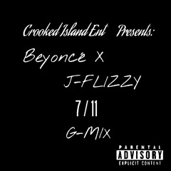 7/11 G-MIX - BEYONCE FEAT. J-FLIZZY