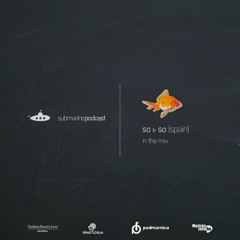 Submarine Podcast 036: SO&SO  in the mix