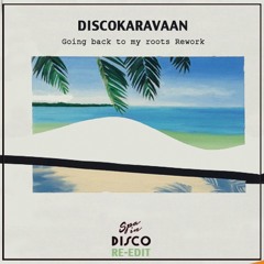 Spa in Disco Club - Free Club #003 - Going Back To My Roots - DISCOKARAVAAN - **FREE DOWNLOAD**