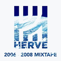 Premiere: Hervé - 2006-2008 Mixtape