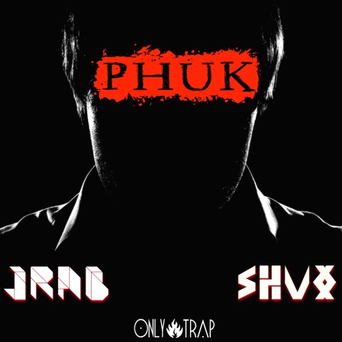 Jrab x Shvx - Phuk