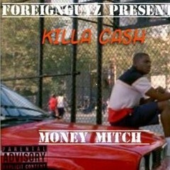 Killa Cash - Money Mitch