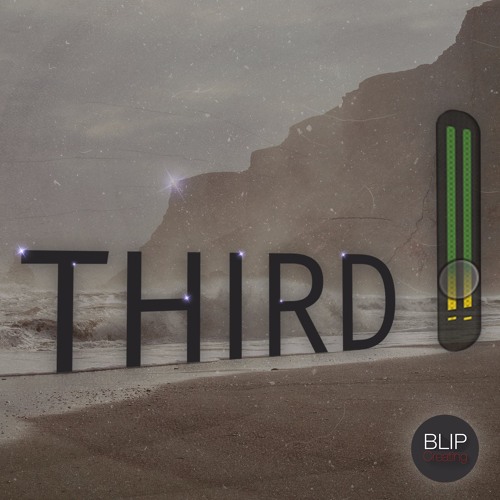 Third by Blip Creating [OFFICIAL Song]