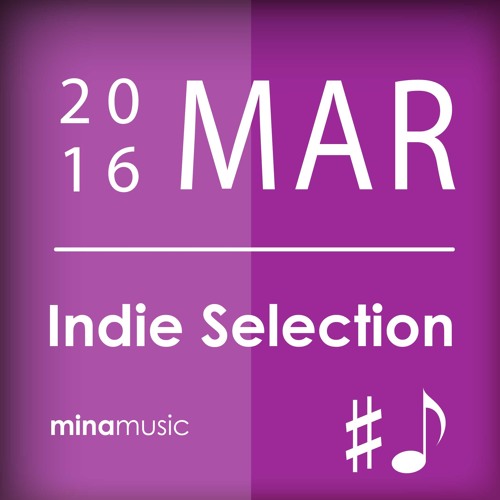 Indie selection March 2016