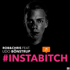 Rob & Chris Feat. Udo Bönstrup - #INSTABITCH (Radio Edit)