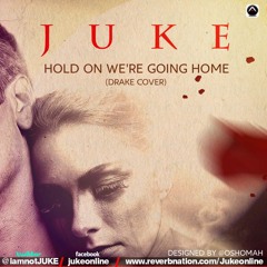 Hold On We're Going Home (Drake Cover)