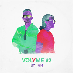 VOLYME by T&R #2