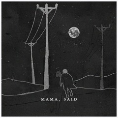 Mama, Said ~ Brendan (Original Song).MP3