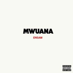 Mwuana - Ensam (Maniano Edit)