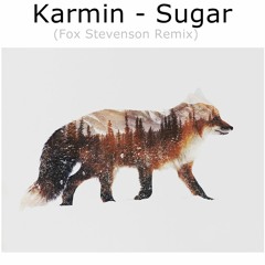 Karmin - Sugar (Fox Stevenson Remix)(Extended)