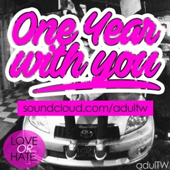 Adul TW - One year with you
