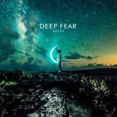 Deep Fear