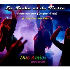 Alberto G - La Noche Es De Fiesta(Original Mix)Due Amici Ft Lesly Love,Matt Raver