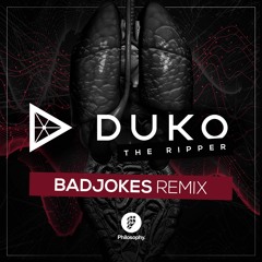 Duko - The Ripper (Badjokes Remix)