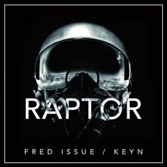 Fred Issue, KEYN - Raptor (Orginal Mix) [Free Download]