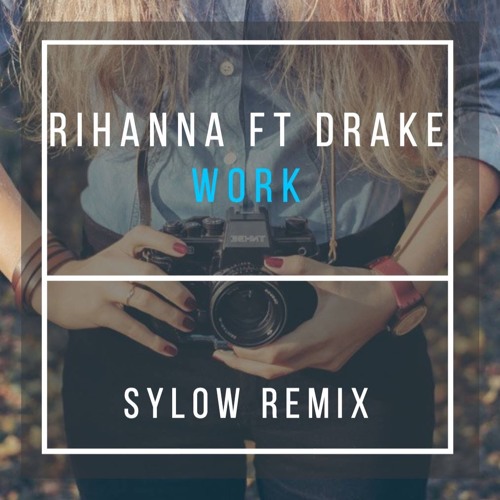 Rihanna & Drake - Work (Sylow Remix) Cover By Reynolds & Heesters  [FREE DOWNLOAD]