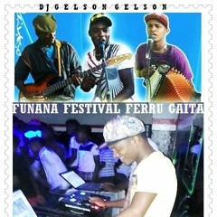 Funaná Festival Remix 2k16 (Ferro Gaita)by Dj Gelson Gelson